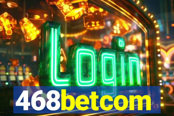 468betcom