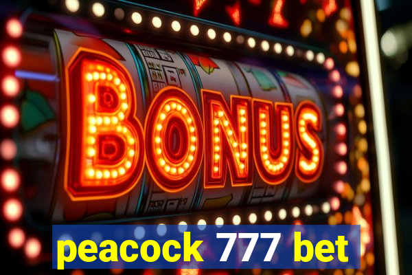 peacock 777 bet