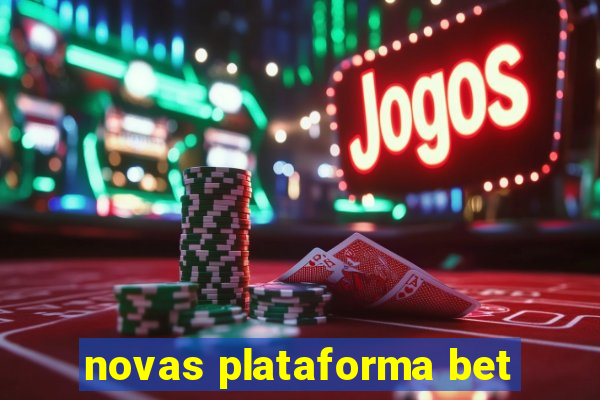 novas plataforma bet