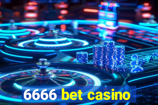 6666 bet casino