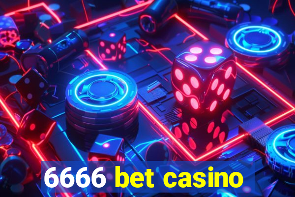 6666 bet casino