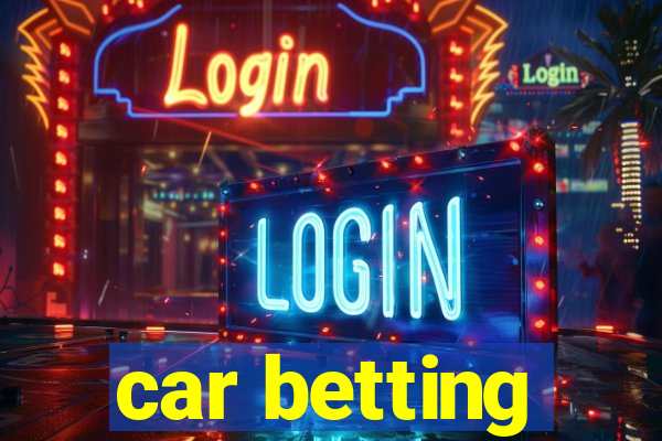 car betting