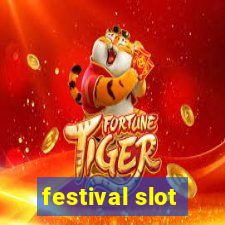 festival slot