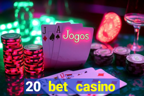 20 bet casino bonus code