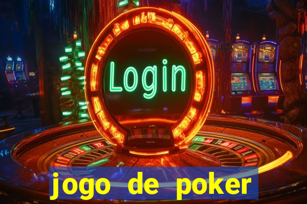 jogo de poker valendo dinheiro