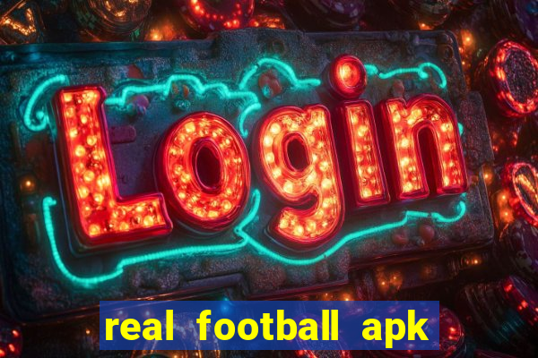 real football apk dinheiro infinito