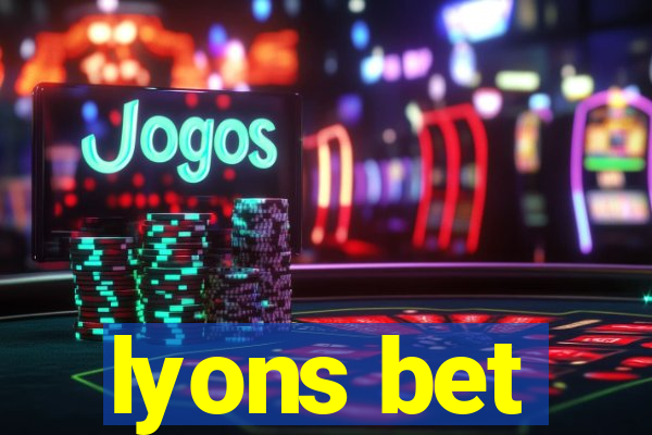 lyons bet