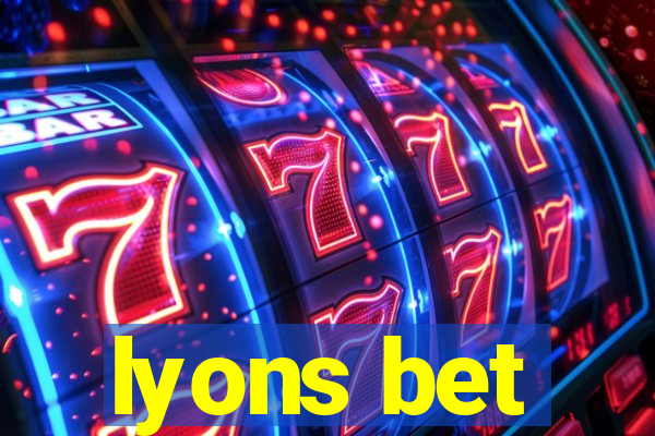 lyons bet