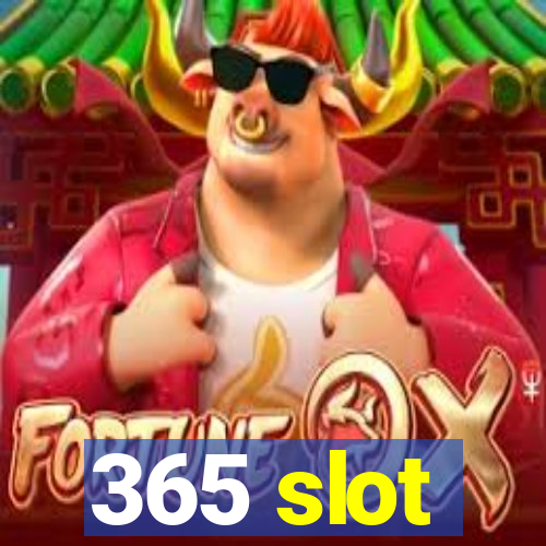 365 slot