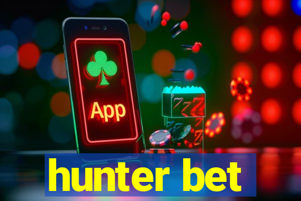 hunter bet