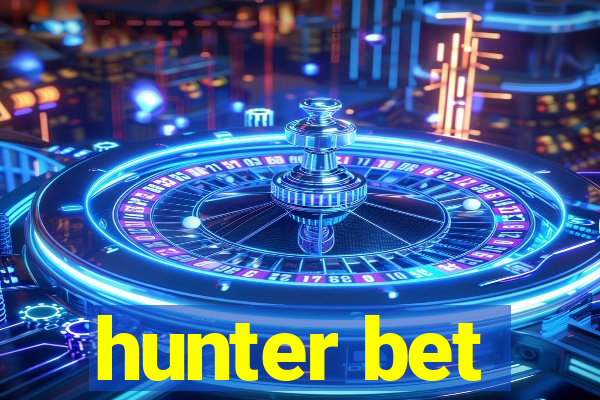 hunter bet