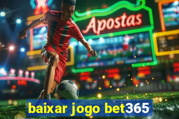 baixar jogo bet365