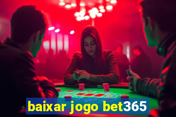 baixar jogo bet365