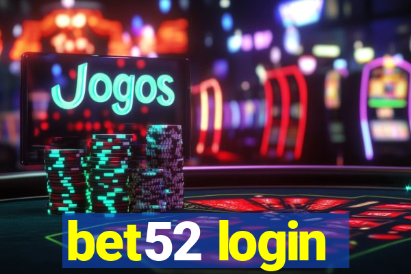 bet52 login