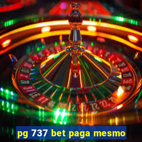 pg 737 bet paga mesmo