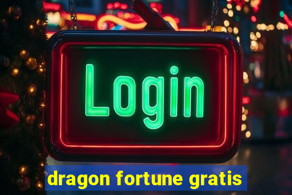 dragon fortune gratis