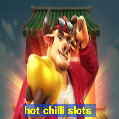 hot chilli slots