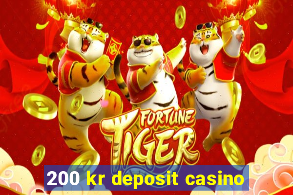 200 kr deposit casino