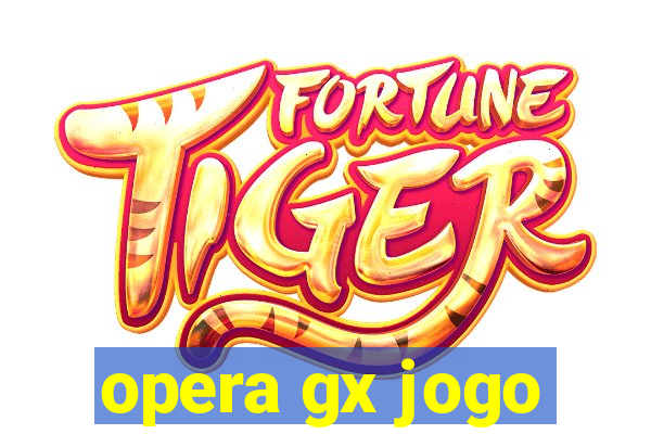 opera gx jogo