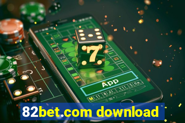 82bet.com download