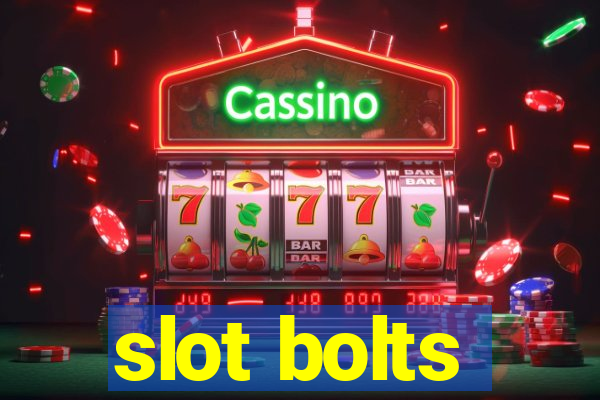 slot bolts