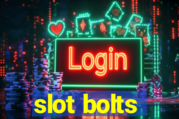 slot bolts