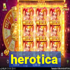 herotica