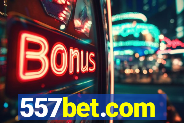 557bet.com