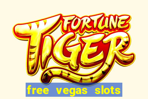 free vegas slots to play