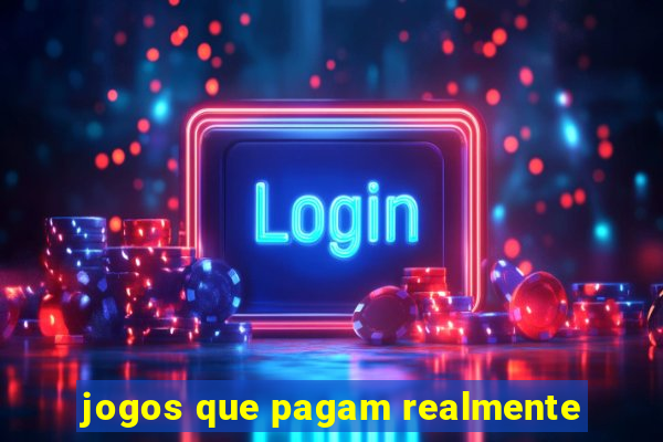 jogos que pagam realmente