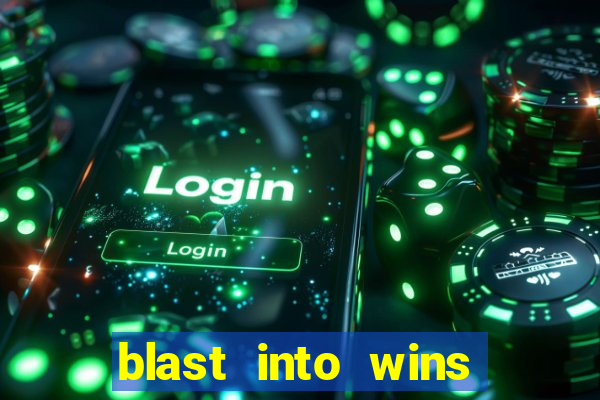 blast into wins slot quest