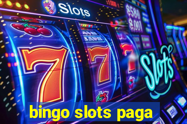 bingo slots paga