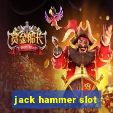 jack hammer slot