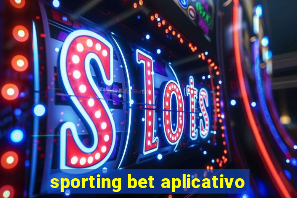 sporting bet aplicativo