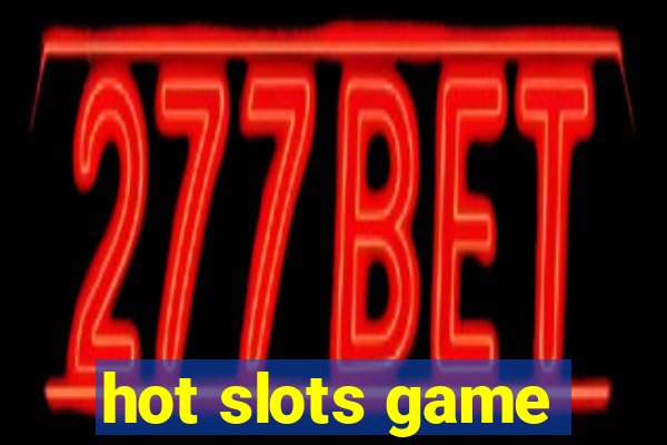 hot slots game