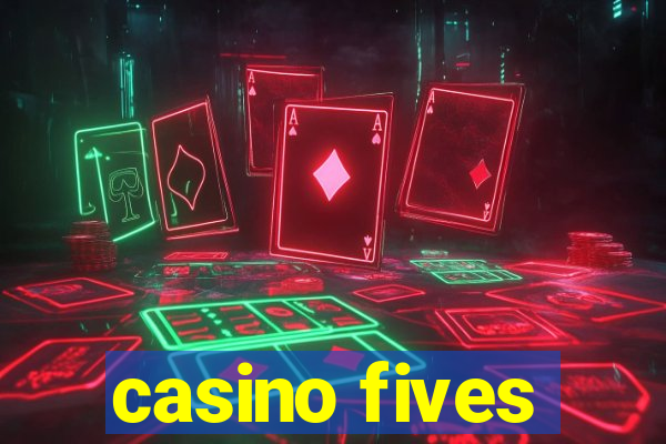 casino fives