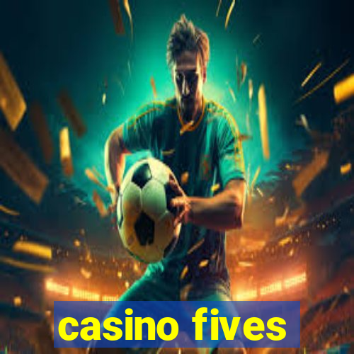 casino fives