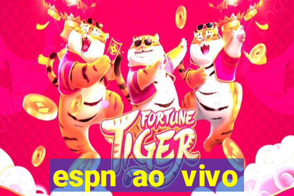 espn ao vivo online grátis