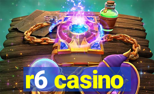 r6 casino