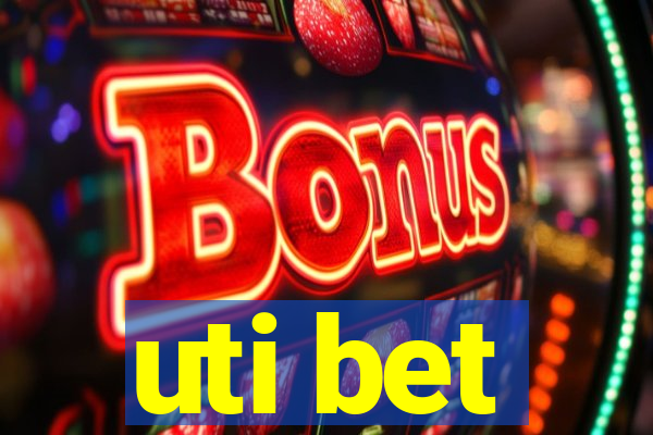 uti bet