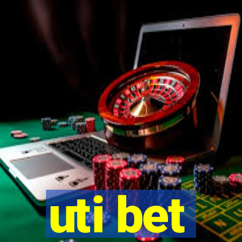 uti bet