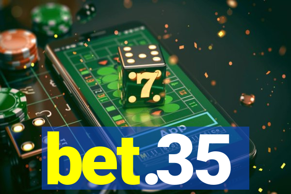 bet.35