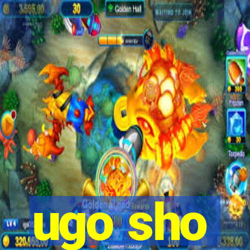 ugo sho