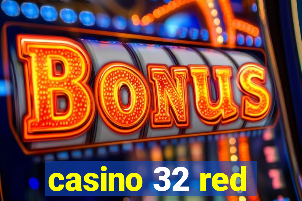 casino 32 red