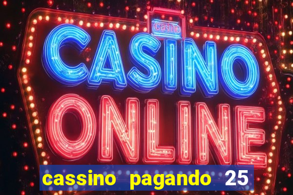 cassino pagando 25 reais no cadastro