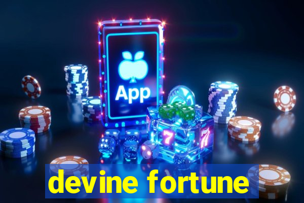 devine fortune