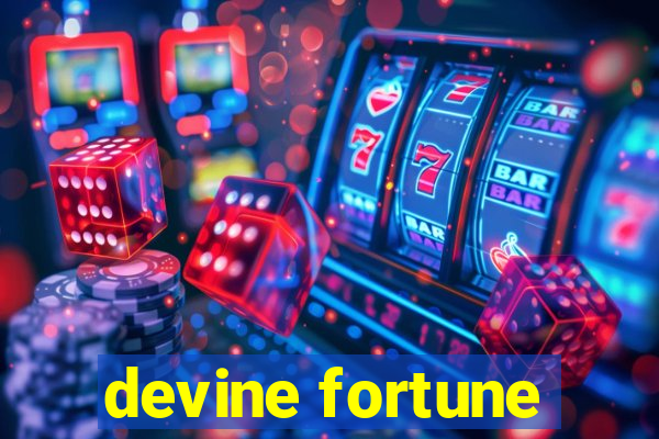 devine fortune