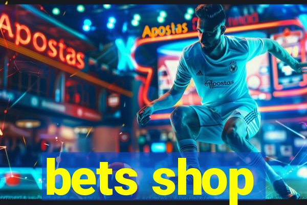 bets shop