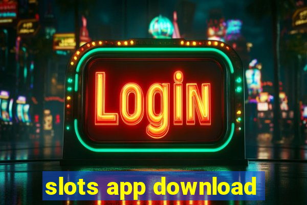 slots app download