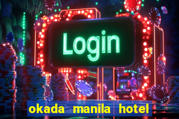 okada manila hotel and casino